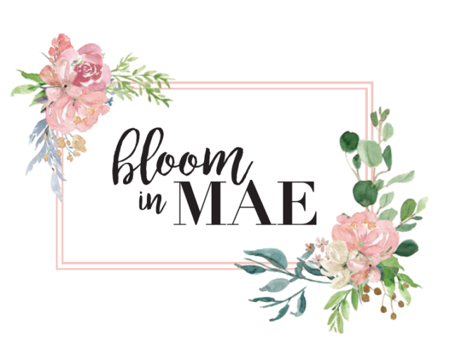 Bloom in Mae